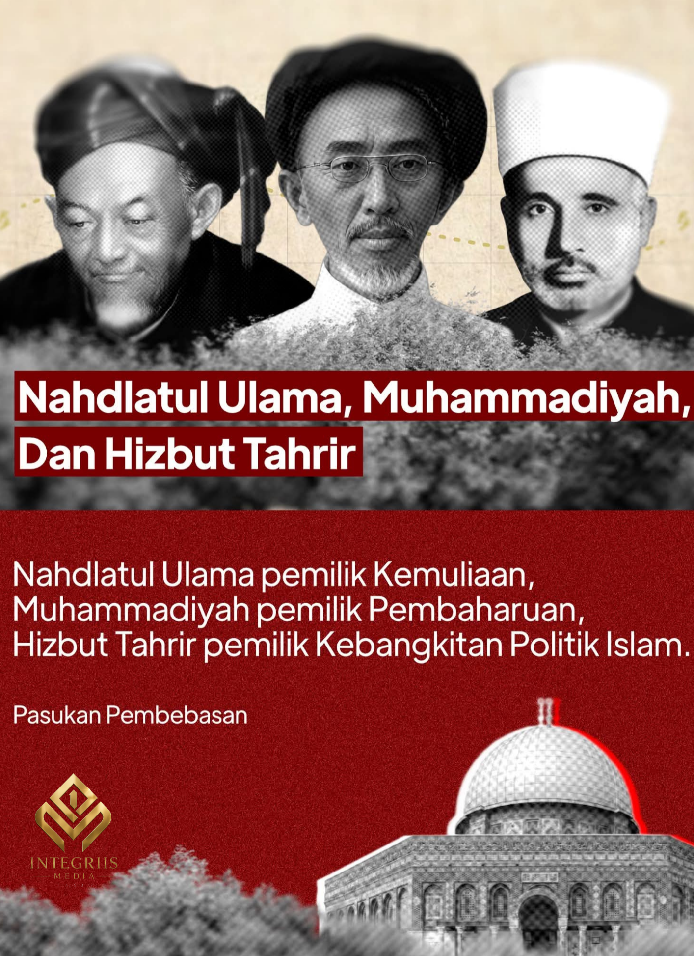 Hizbut Tahrir, Muhammadiyah, dan NU : Integrasi Tiga Pilar Kebangkitan Islam